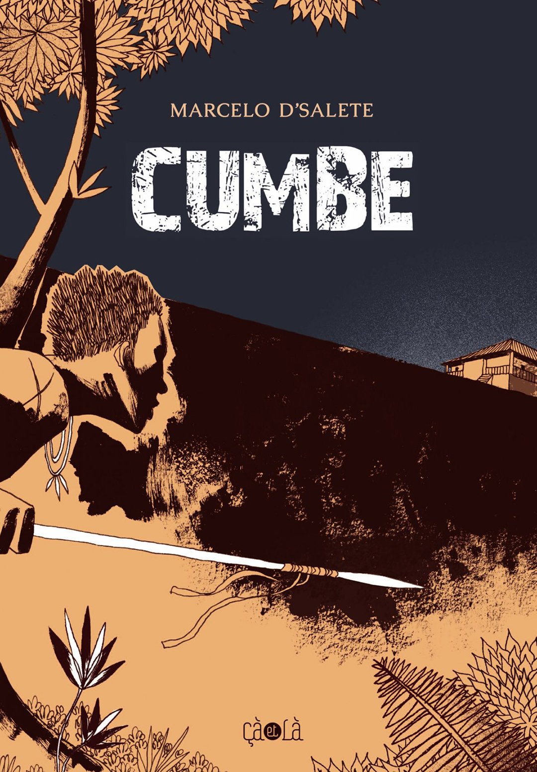 « Cumbe », de Marcelo D’Salete, a été traduit du portugais (Brésil) par Christine Zonzon et Marie Zéni.