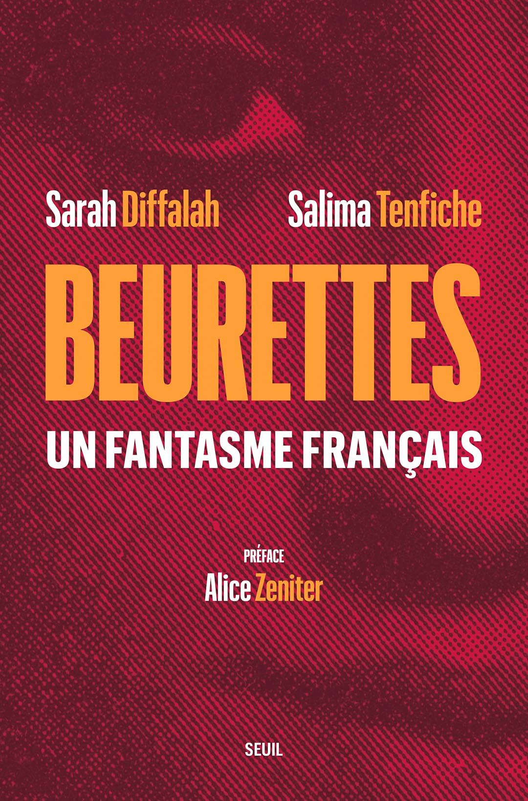 « Beurettes, un fantasme français » est sorti le 6 mai 2021 (320 pages, 21,5 €). &copy; Éditions du Seuil