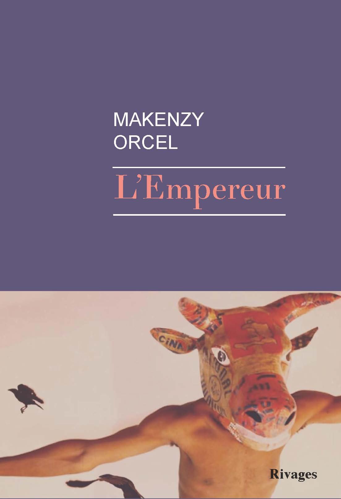 « L’Empereur », de Makenzy Orcel, est sorti chez Rivages (186 pages, 17,50 euros). &copy; Rivages