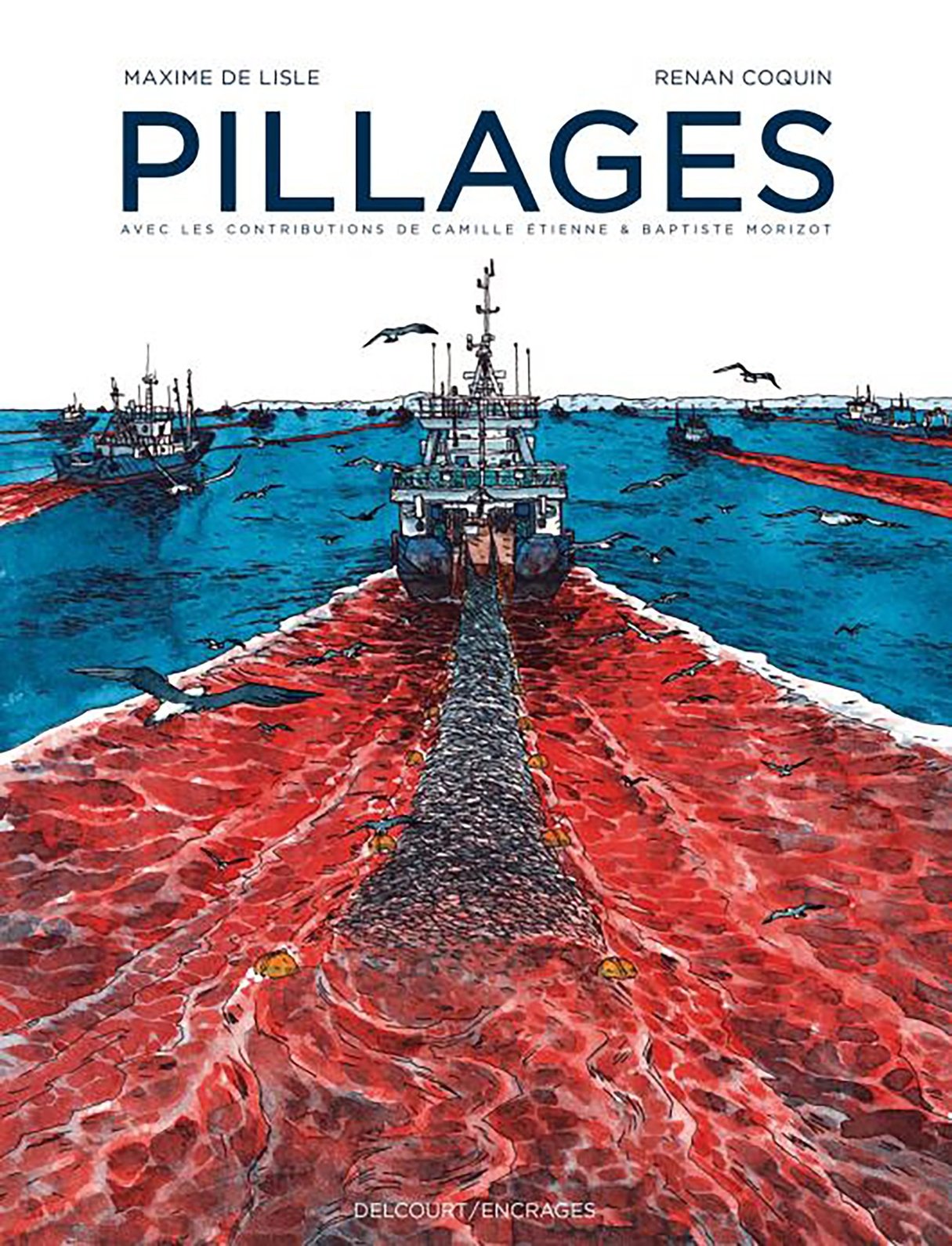 "Pillages", par Maxime De Lisle et Renan Coquin. &copy; Delcourt / Encrages.