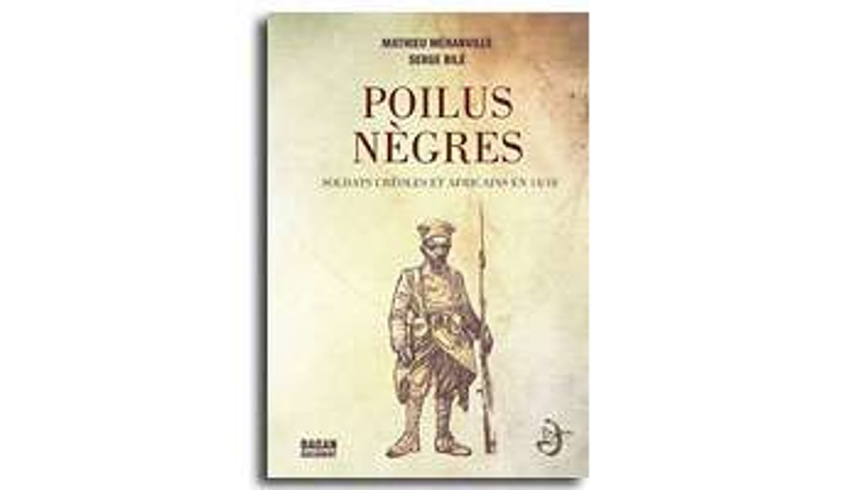 Poilus nègres, de Serge Bilé © Éditions dagan, 130 pages, 15 euros