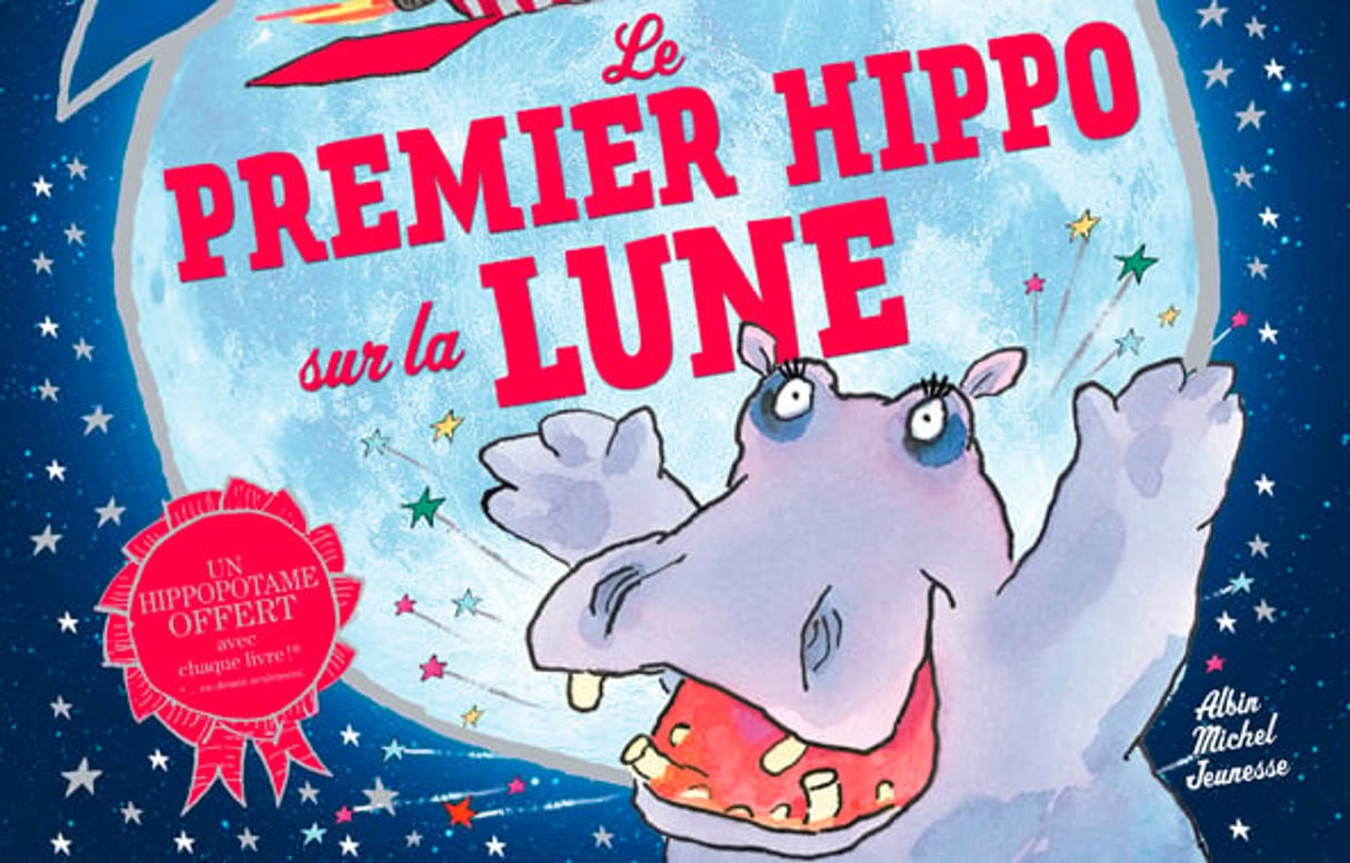 Le Premier Hippo sur la Lune © Éd. Albin Michel Jeunesse