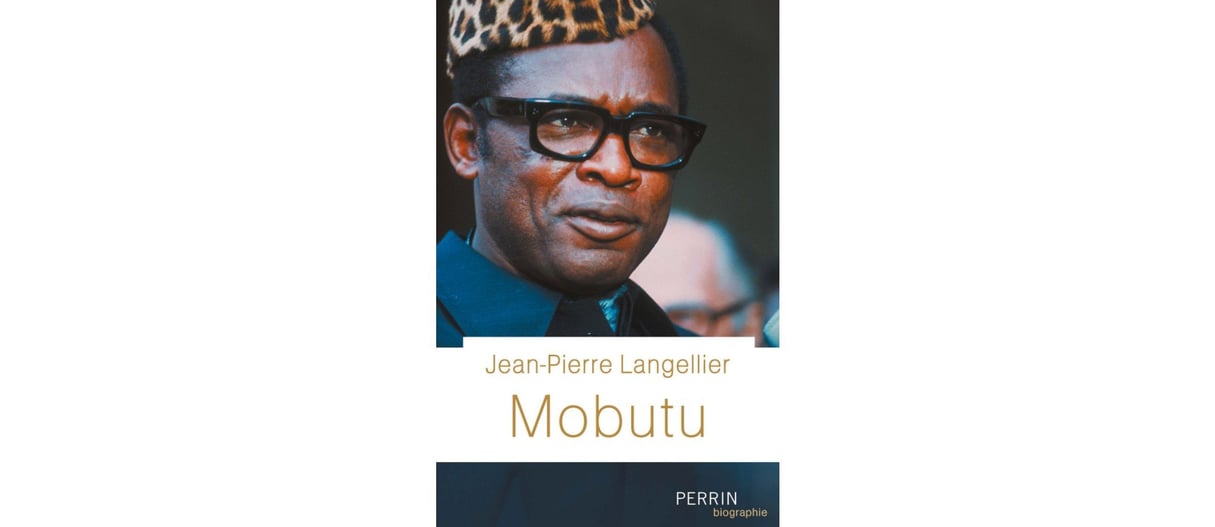  © « Mobutu », biographie fouillée parue aux éditions Perrin. Ancien journaliste au Monde, Jean-Pierre Langellier a consacré son dernier ouvrage à Léopold Sédar Senghor (également paru chez Perrin, en octobre dernier)