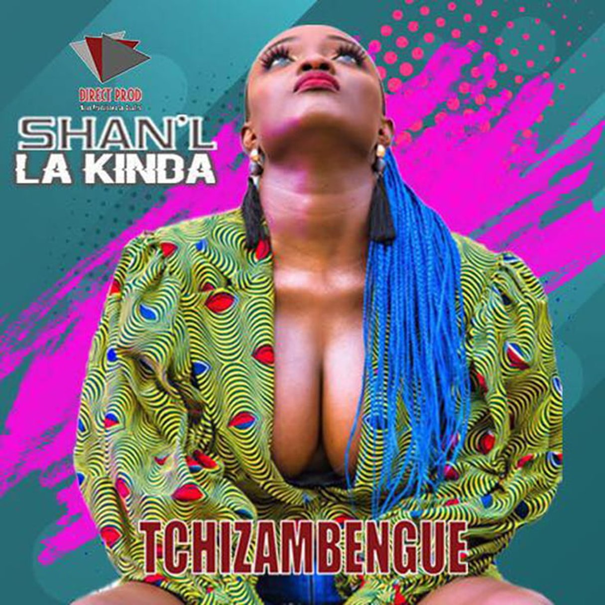 Pochette de Tchizambengue, de Shan’L la Kinda © Directprod