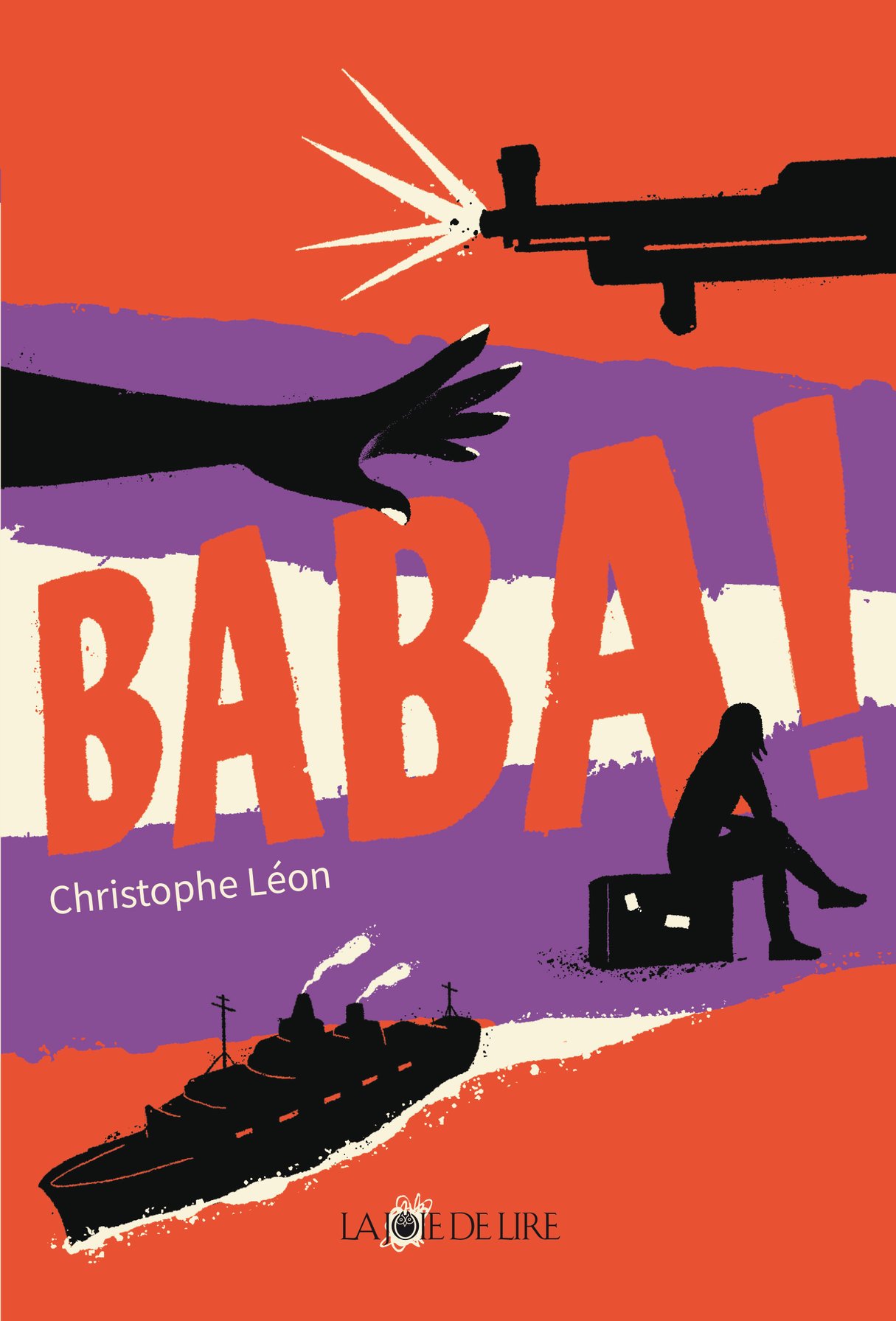 « Baba ! », de Christophe Léon, est paru aux éditions La joie de lire (155 pages, 13,90 €). &copy; DR