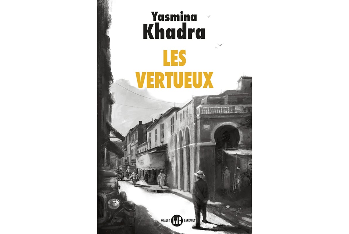 « Les Vertueux », de Yasmina Khadra, Mialet-Barrault Éditeurs.
