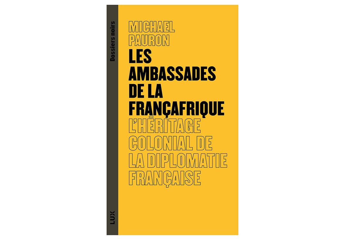 Couverture du livre « Les ambassades de la Françafrique ».