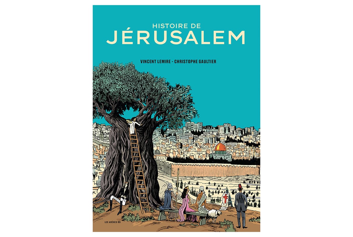 Histoire de Jérusalem, de Vincent Lemire et Christophe Gaultier (Éditions Les Arènes).