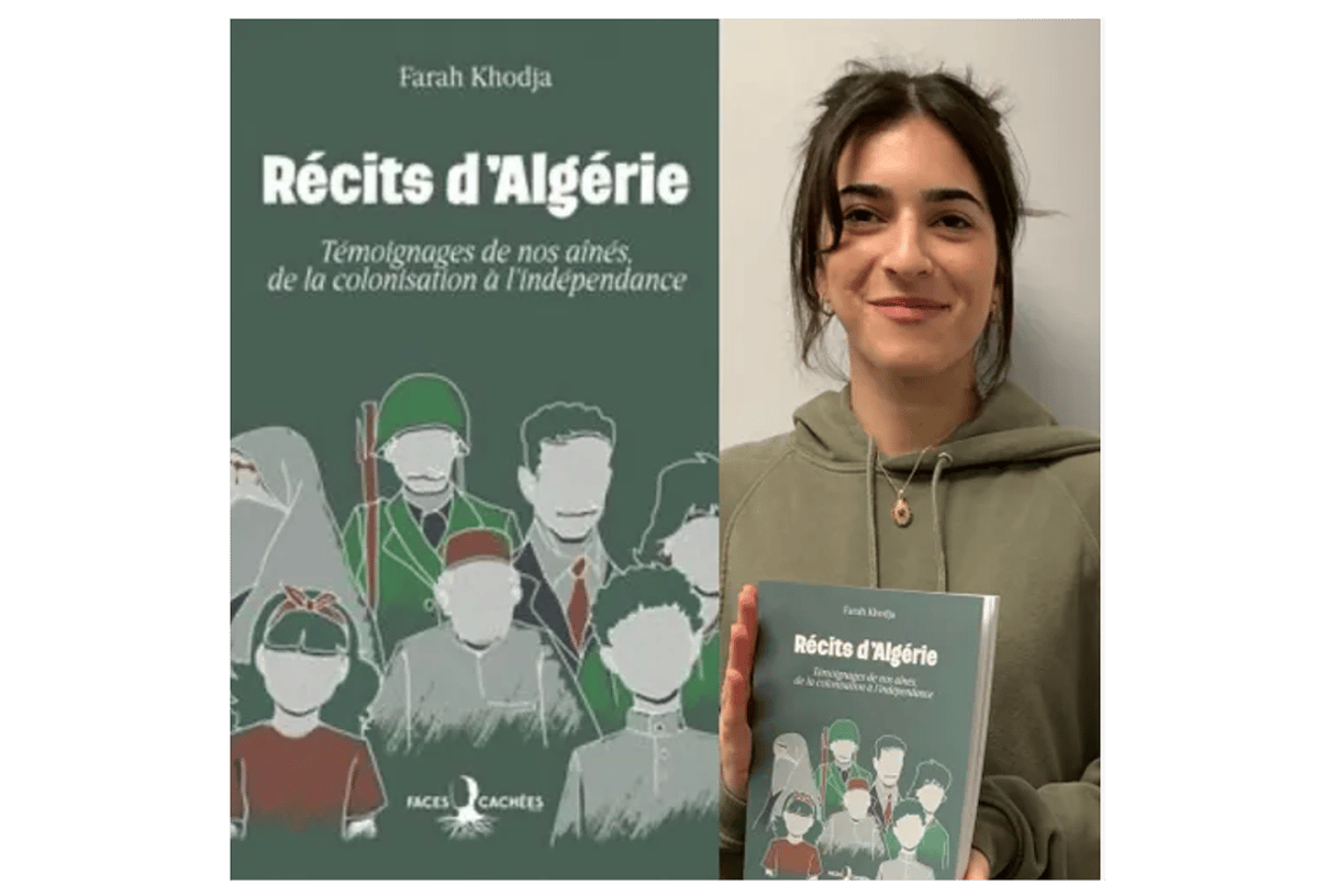 Farah Khodja publie « Récits d’Algérie. Témoignages de nos aînés, de la colonisation à l’indépendance », aux éditions Faces cachées. &copy; Editions Faces cachées