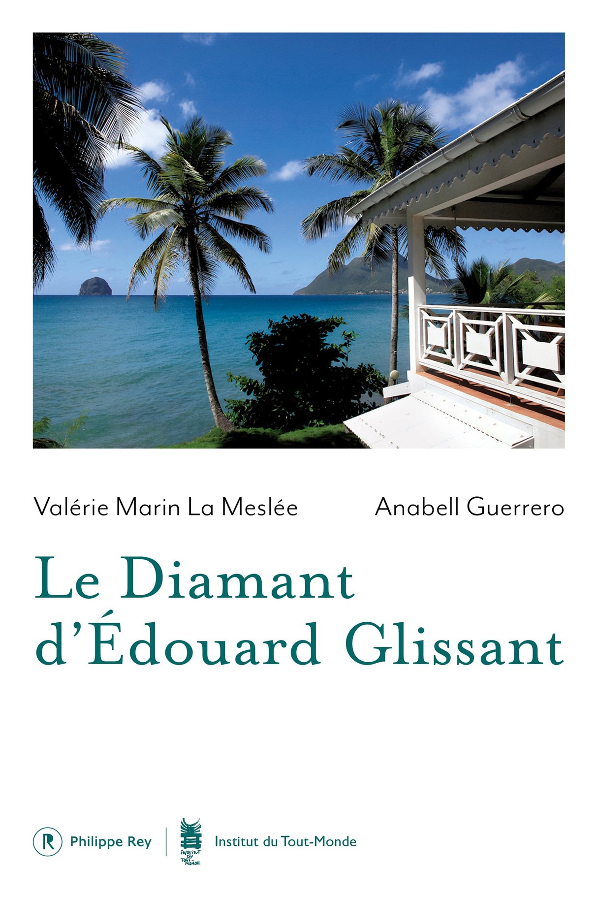 « Le Diamant d’Édouard Glissant », de Valérie Marin La Meslée et Anabell Guerrero, est sorti le 25 janvier 2023. &copy; Éditions Philippe Rey