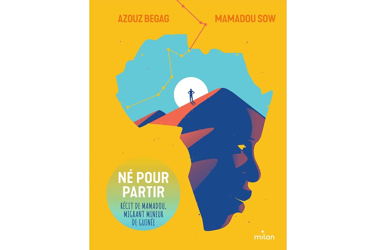 Né pour partir d’Azouz Begag et Mamadou Sow, Milan, 142 pages, 13,90 euros. &copy; Editions Milan