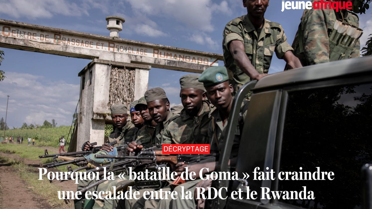 Pourquoi la « bataille de Goma » fait craindre une escalade entre la RDC et le Rwanda