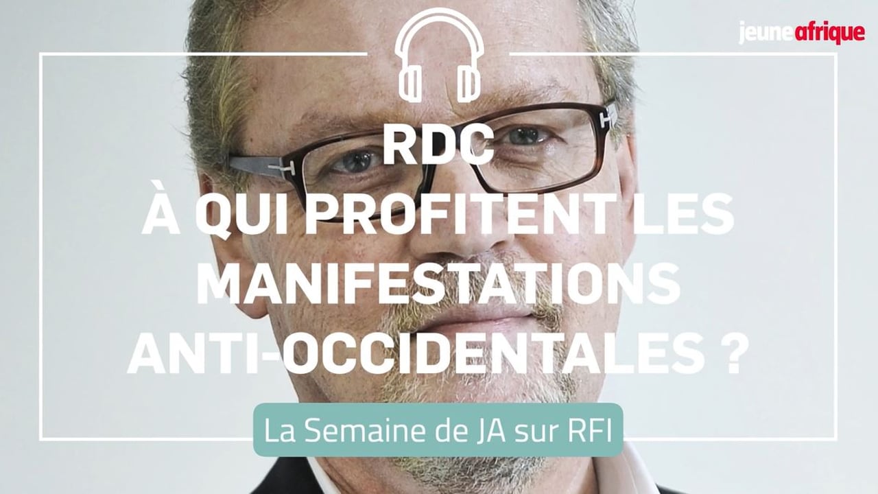 En RDC, à qui profitent les manifestations anti-occidentales à Kinshasa ?