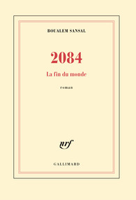 2084, la fin du monde, de Benjamin Sansal, éd. Gallimard, 288 pages, 19,50 euros, à paraître le 20 août.