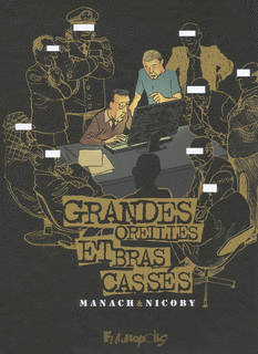 Grandes oreilles et Bras cassés. &copy; Éditions Futuropolis, 120 pages, 19 euros.
