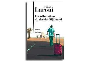 Les tribulations du dernier Sijilmassi, de Fouad Laroui. © DR