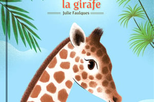 L’histoire vraie de Zarafa la girafe, de Fred Bernard et Julie Faulques, Nathan, 32 pages, 11,95 euros. © DR