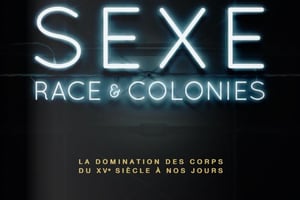 La couverture du livre « Sexe, race et colonies » (La Découverte) © DR