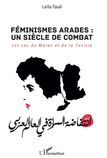 Le logo du mouvement « The uprising of women in the Arab world » en couverture de l’ouvrage Leïla Tauil (Ed. L’Harmattan, 2018). © Le logo du mouvement « The uprising of women in the Arab world » en couverture de l’ouvrage Leïla Tauil (Ed. L’Harmattan, 2018).
