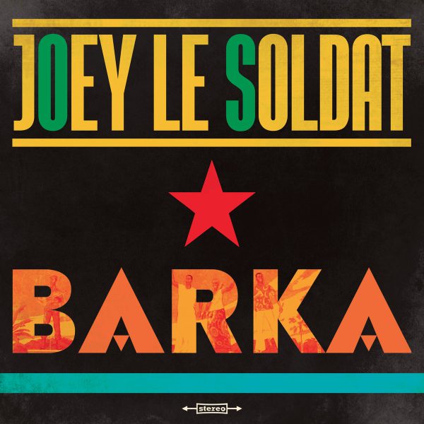Barka, de Joey le Soldat, Bordeaux Rock, Tentacule Records