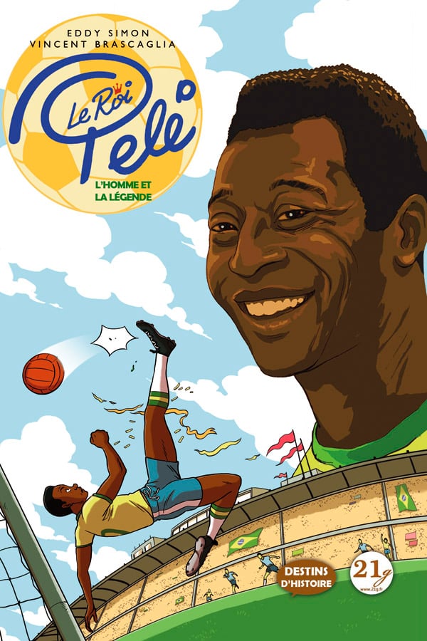 Le Roi Pelé. l’Homme et la légende. © DR