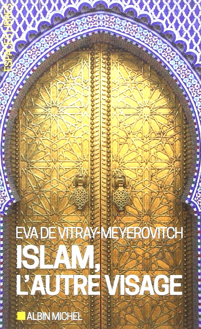 Islam, l'autre visage, d'Eva de Vitray-Meyerotritch, éd. Albin Michel poche, 2016, 176 pages, 6,90 euros. &copy; DR