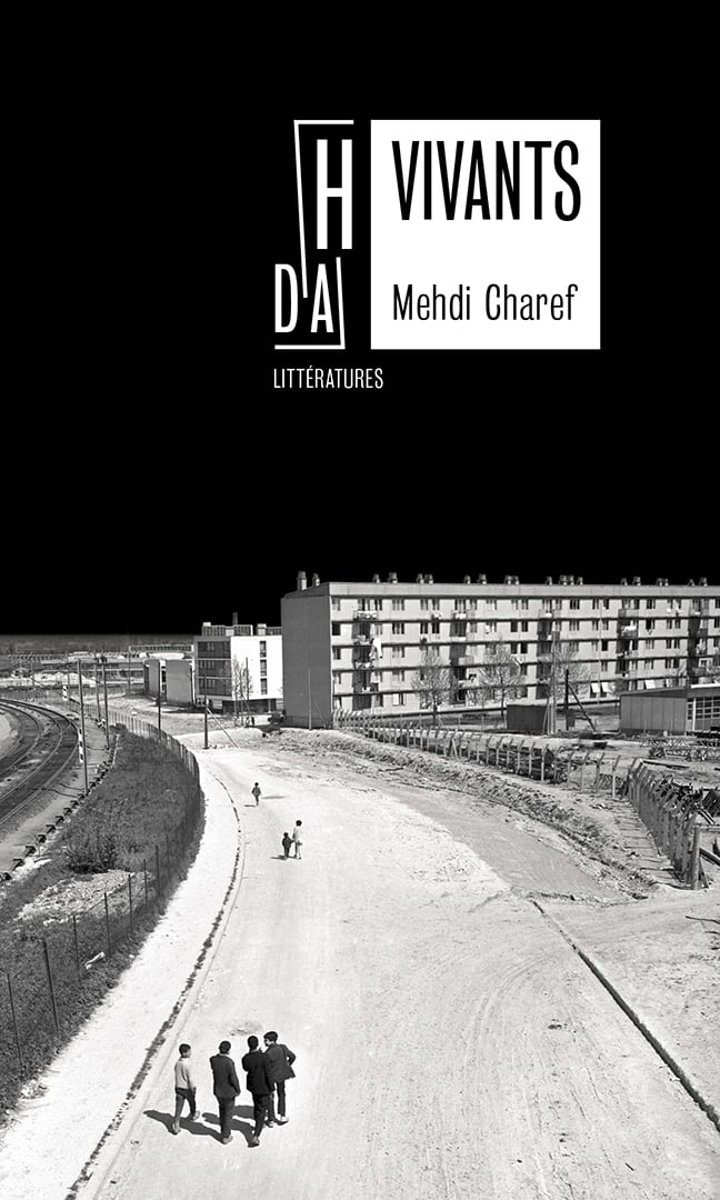  &copy; « Vivants », de Mehdi Charef, est paru aux éditions Hors d’atteinte.