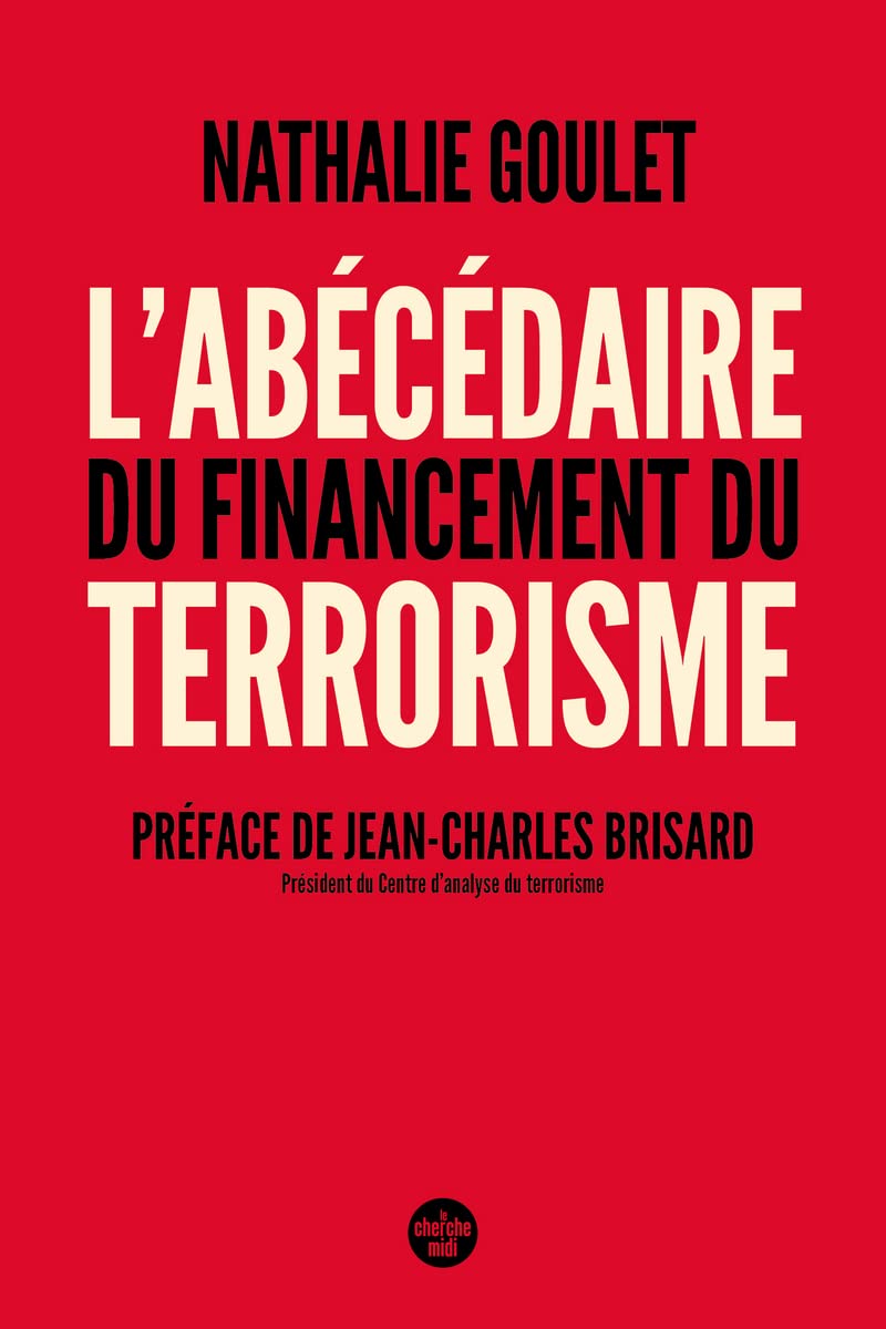  &copy; Nathalie Goulet : L’Abécédaire du financement du terrorisme, Le Cherche Midi